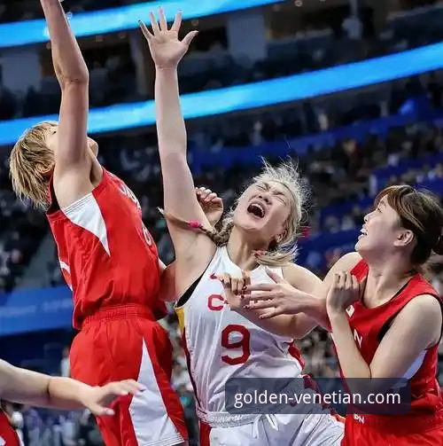 中国女篮战术变阵与关键球员表现深度解析：一场从威尼斯人官网获取的流畅观赛体验